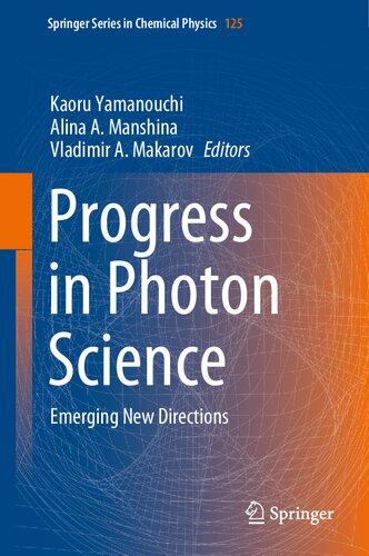 Progress in Photon Science: Emerging New Directions (Springer Series in Chemical Physics, 125)