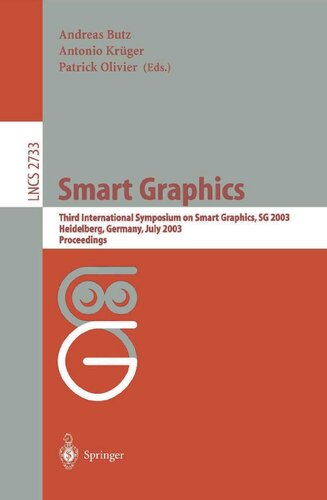 Smart Grapics: Third International Symposium, SG 2003, Heidelberg, Germany, July2-4, 2003, Proceedings (Lecture Notes in Computer Science, 2733)
