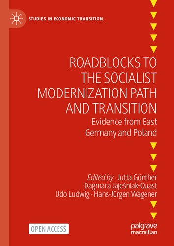 Roadblocks to the Socialist Modernization Path and Transition: Evidence from East Germany and Poland (Studies in Economic Transition)