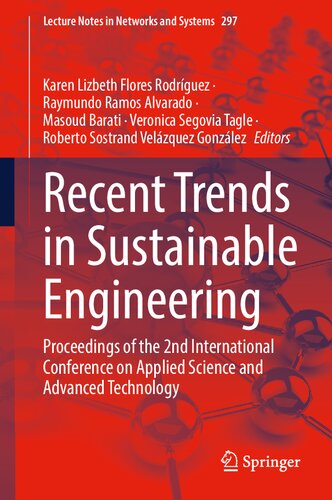 Recent Trends in Sustainable Engineering: Proceedings of the 2nd International Conference on Applied Science and Advanced Technology (Lecture Notes in Networks and Systems, 297)
