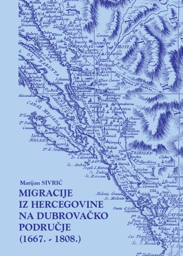 Migracije iz Hercegovine na dubrovačko područje od potresa 1667. do pada Republike 1808. godine