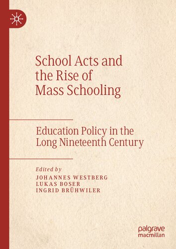 School Acts and the Rise of Mass Schooling: Education Policy in the Long Nineteenth Century