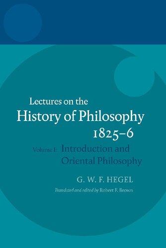 Lectures on the History of Philosophy 1825-6, Volume I: Introduction and Oriental Philosophy