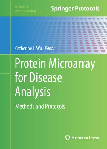 Protein Microarray for Disease Analysis: Methods and Protocols (Methods in Molecular Biology, 723)