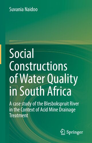 Social Constructions of Water Quality in South Africa: A case study of the Blesbokspruit River in the Context of Acid Mine Drainage Treatment
