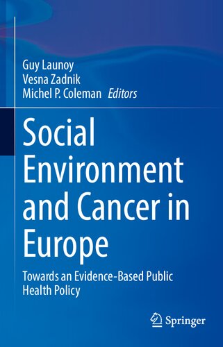 Social Environment and Cancer in Europe: Towards an Evidence-Based Public Health Policy