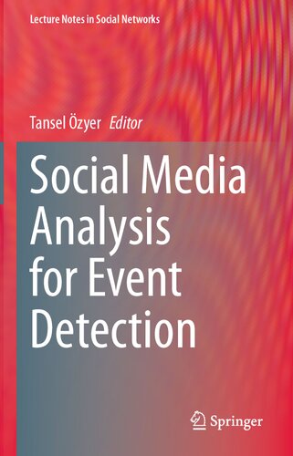 Social Media Analysis for Event Detection (Lecture Notes in Social Networks)