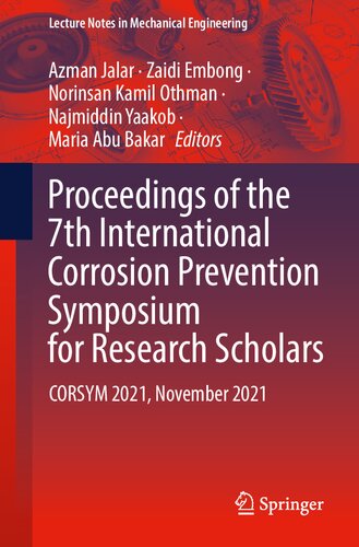 Proceedings of the 7th International Corrosion Prevention Symposium for Research Scholars: CORSYM 2021, November 2021 (Lecture Notes in Mechanical Engineering)