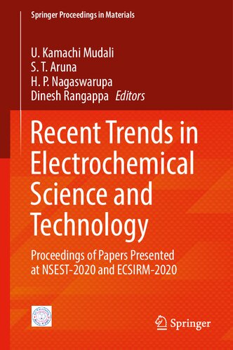 Recent Trends in Electrochemical Science and Technology: Proceedings of Papers Presented at NSEST-2020 and ECSIRM-2020 (Springer Proceedings in Materials, 15)