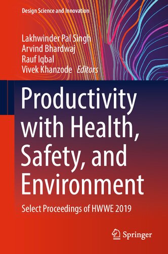 Productivity with Health, Safety, and Environment: Select Proceedings of HWWE 2019 (Design Science and Innovation)