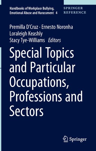 Special Topics and Particular Occupations, Professions and Sectors (Handbooks of Workplace Bullying, Emotional Abuse and Harassment, 4)