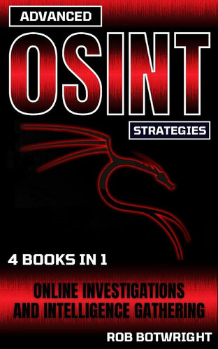 Advanced OSINT Strategies: Online Investigations and Intelligence Gathering