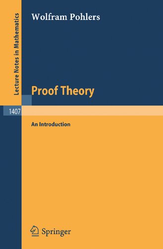 Proof Theory: An Introduction (Lecture Notes in Mathematics, 1407)