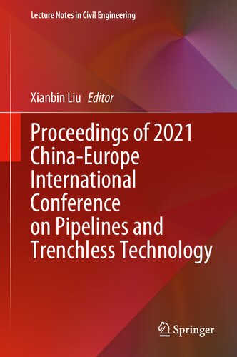 Proceedings of 2021 China-Europe International Conference on Pipelines and Trenchless Technology (Lecture Notes in Civil Engineering, 212)