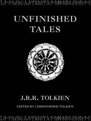 Unfinished Tales of Numenor and Middle-Earth
