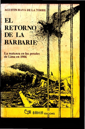 El Retorno de la Barbarie. La matanza en los penales de Lima en 1986