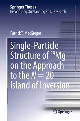 Single-Particle Structure of 29Mg on the Approach to the N = 20 Island of Inversion (Springer Theses)