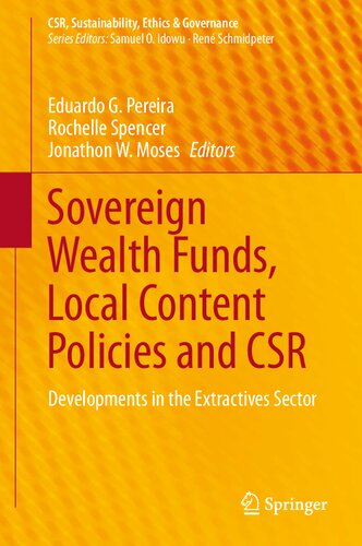 Sovereign Wealth Funds, Local Content Policies and CSR: Developments in the Extractives Sector (CSR, Sustainability, Ethics & Governance)