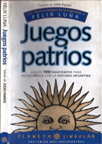 Juegos patrios: más de 100 pasatiempos para entretenerse con la historia argentina.