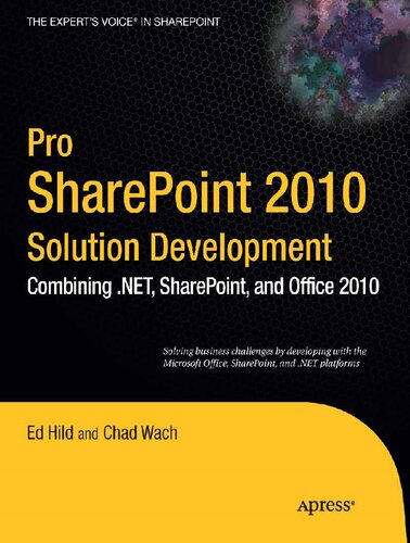 Pro SharePoint 2010 Solution Development: Combining .NET, SharePoint, and Office 2010 (Expert's Voice in Sharepoint)