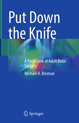 Put Down the Knife: A Fresh Look at Adult Brain Surgery