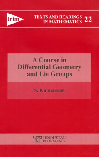 A Course in Differential Geometry and Lie Groups (Texts and Readings in Mathematics)