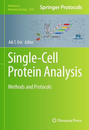 Single-Cell Protein Analysis: Methods and Protocols (Methods in Molecular Biology, 2386)