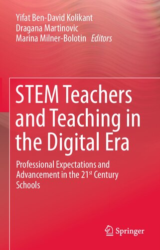 STEM Teachers and Teaching in the Digital Era: Professional Expectations and Advancement in the 21st Century Schools