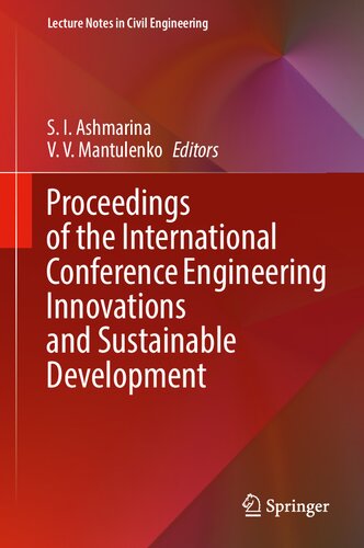 Proceedings of the International Conference Engineering Innovations and Sustainable Development (Lecture Notes in Civil Engineering, 210)