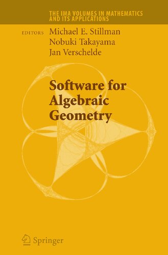 Software for Algebraic Geometry (The IMA Volumes in Mathematics and its Applications, 148)