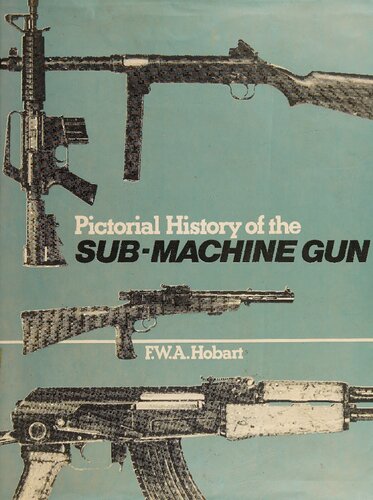 Pictorial History of the Sub-Machine Gun