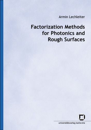 Factorization Methods for Photonics and Rough Surfaces