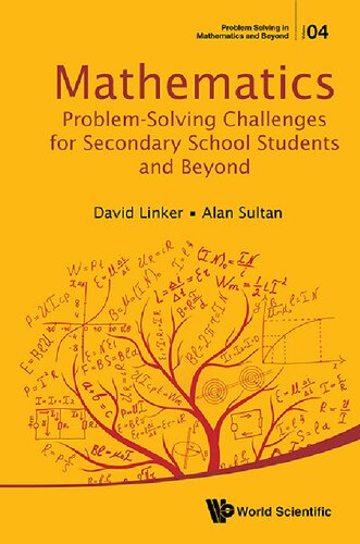 Mathematics Problem-Solving Challenges For Secondary School Students And Beyond (Problem Solving in Mathematics and Beyond)