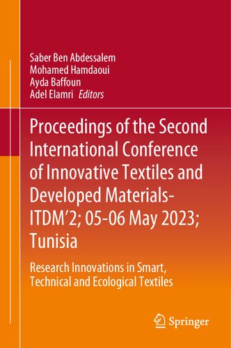 Proceedings of the Second International Conference of Innovative Textiles and Developed Materials-ITDM’2; 05-06 May 2023; Tunisia: Research Innovations in Smart, Technical and Ecological Textiles