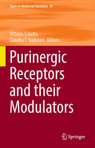 Purinergic Receptors and their Modulators (Topics in Medicinal Chemistry, 41)