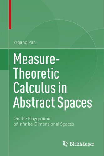 Measure-Theoretic Calculus in Abstract Spaces: On the Playground of Infinite-Dimensional Spaces