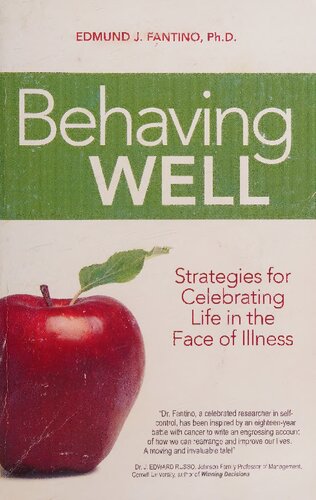 Behaving Well: Strategies for Celebrating Life in the Face of Illness