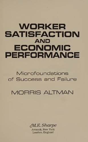 Worker satisfaction and economic performance : microfoundations of success and failure