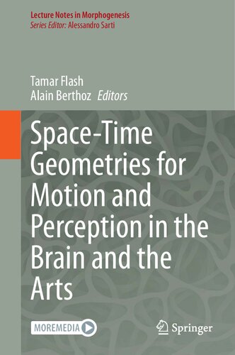Space-Time Geometries for Motion and Perception in the Brain and the Arts (Lecture Notes in Morphogenesis)