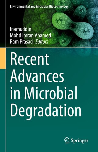Recent Advances in Microbial Degradation (Environmental and Microbial Biotechnology)