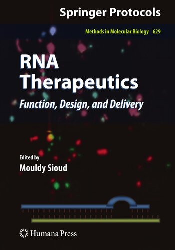 RNA Therapeutics: Function, Design, and Delivery (Methods in Molecular Biology, 629)