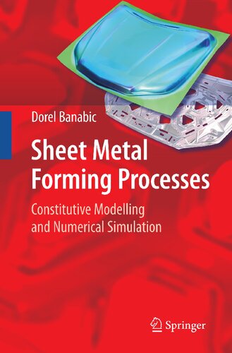 Sheet Metal Forming Processes: Constitutive Modelling and Numerical Simulation
