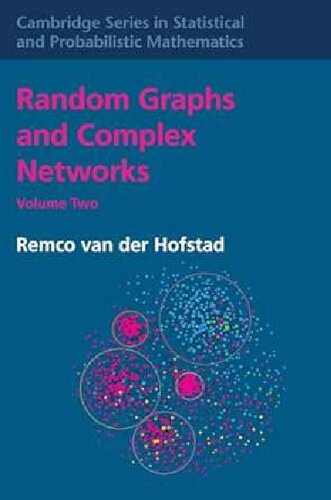 Random Graphs and Complex Networks: Volume 2 (Cambridge Series in Statistical and Probabilistic Mathematics)