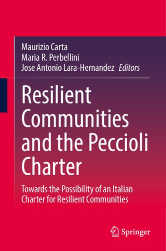 Resilient Communities and the Peccioli Charter: Towards the Possibility of an Italian Charter for Resilient Communities