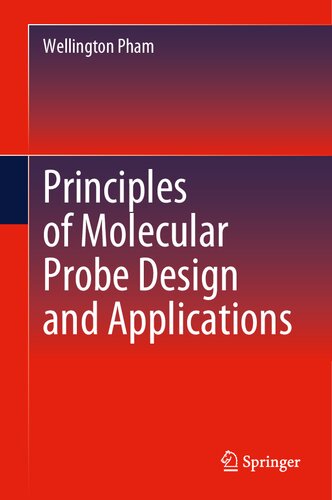 Principles of Molecular Probe Design and Applications