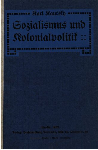 Sozialismus und Kolonialpolitik : Eine Auseinandersetzung