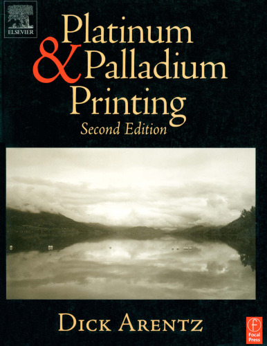 Platinum and Palladium Printing (2nd edition)
