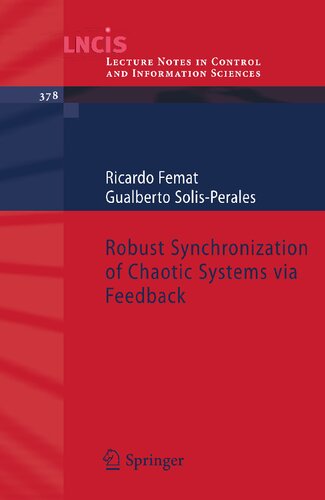 Robust Synchronization of Chaotic Systems via Feedback (Lecture Notes in Control and Information Sciences, 378)