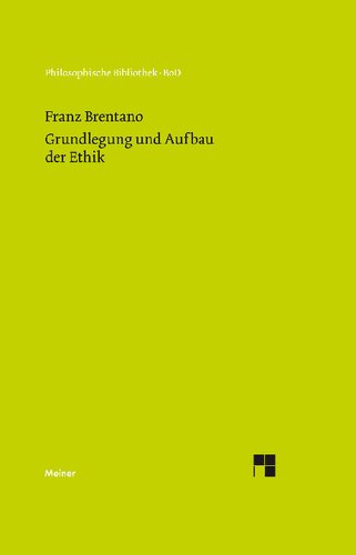 Grundlegung und Aufbau der Ethik: Nach den Vorlesungen über 