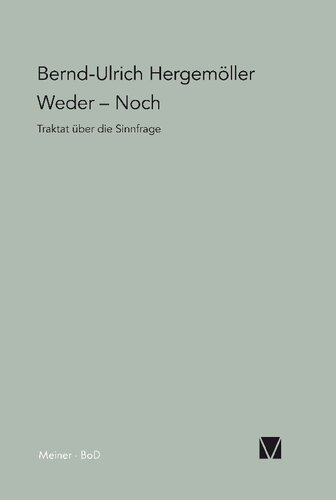 Weder-Noch: Traktat über die Sinnfrage